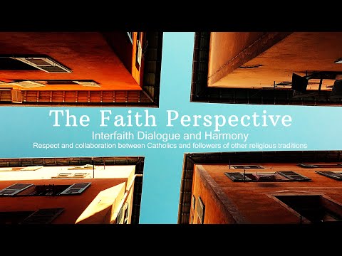 Interfaith Dialogue and Harmony: Respect and Collaboration
