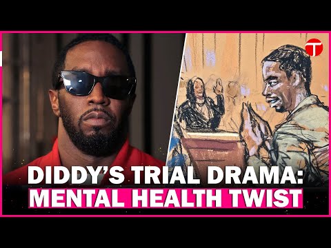 Diddy claims mental condition affected actions in bid to delay trial ahead of court date